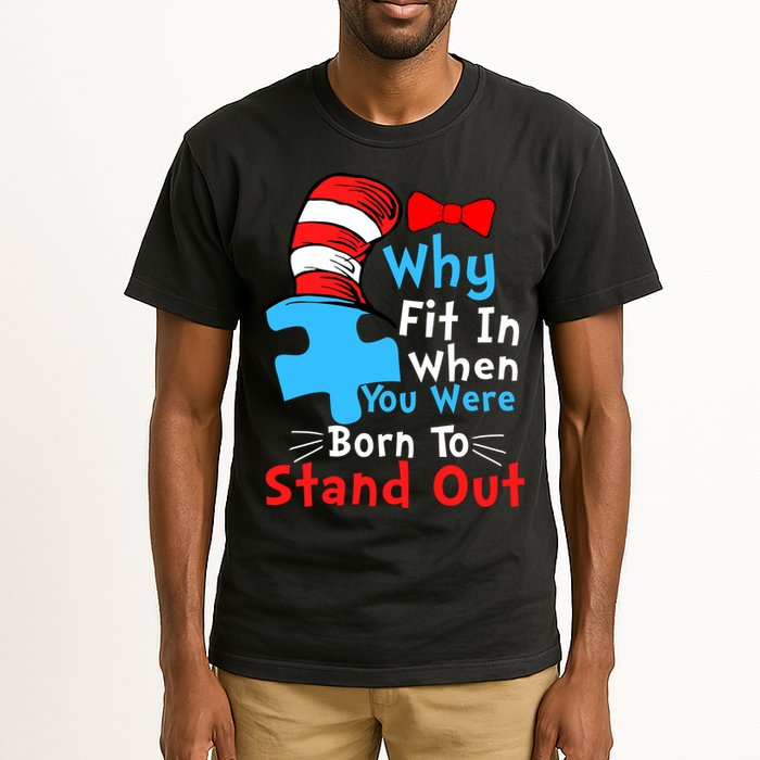 Why Fit In When You Were Born To Stand Out Autism Tall T-Shirt