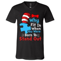 Why Fit In When You Were Born To Stand Out Autism V-Neck T-Shirt
