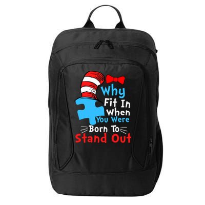 Why Fit In When You Were Born To Stand Out Autism City Backpack