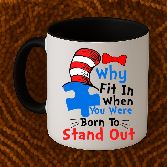 Why Fit In When You Were Born To Stand Out Autism Mug