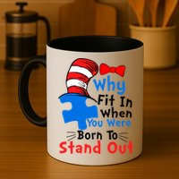 Why Fit In When You Were Born To Stand Out Autism Mug