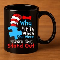 Why Fit In When You Were Born To Stand Out Autism 11oz C Handle Ceramic Mug