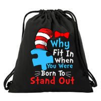 Why Fit In When You Were Born To Stand Out Autism Drawstring Bag