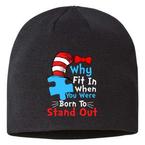 Why Fit In When You Were Born To Stand Out Autism Sustainable Beanie