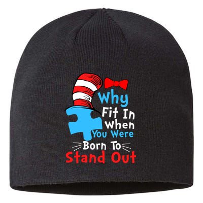 Why Fit In When You Were Born To Stand Out Autism Sustainable Beanie