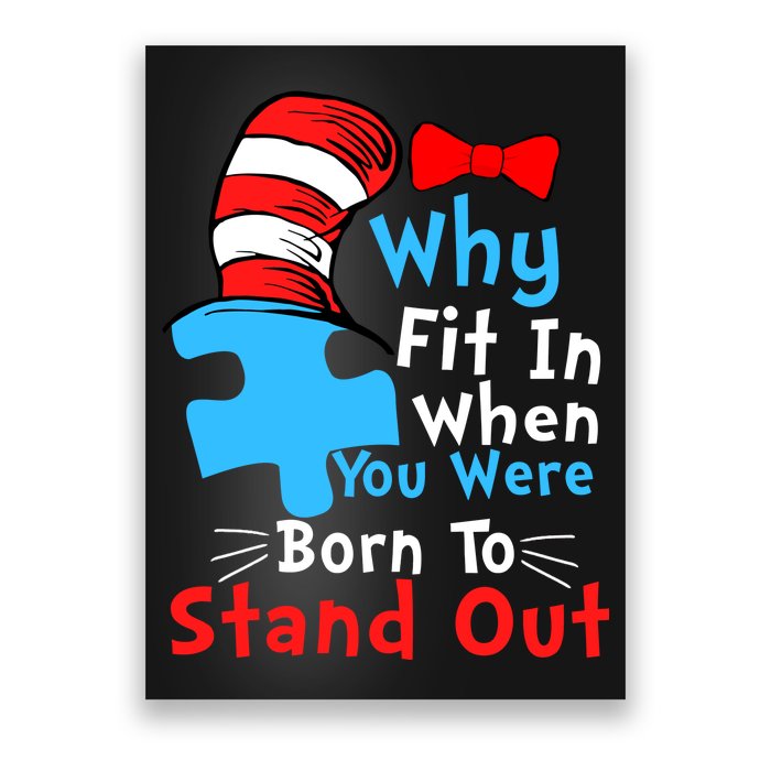 Why Fit In When You Were Born To Stand Out Autism Poster