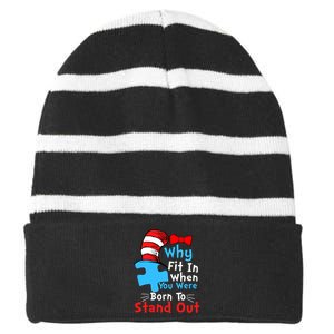 Why Fit In When You Were Born To Stand Out Autism Striped Beanie with Solid Band