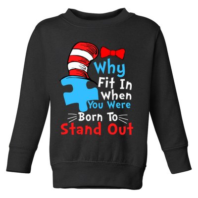 Why Fit In When You Were Born To Stand Out Autism Toddler Sweatshirt