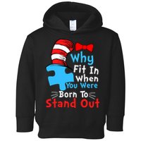 Why Fit In When You Were Born To Stand Out Autism Toddler Hoodie