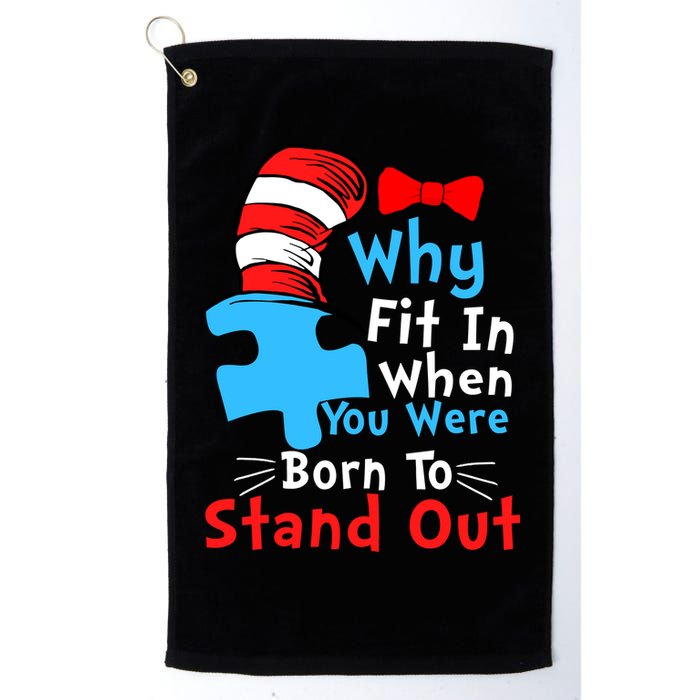 Why Fit In When You Were Born To Stand Out Autism Golf Towel
