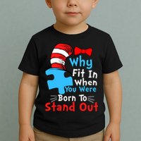 Why Fit In When You Were Born To Stand Out Autism Toddler T-Shirt