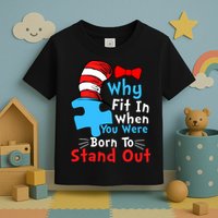 Why Fit In When You Were Born To Stand Out Autism Toddler T-Shirt