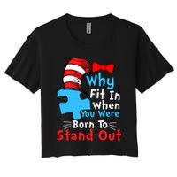 Why Fit In When You Were Born To Stand Out Autism Crop Top