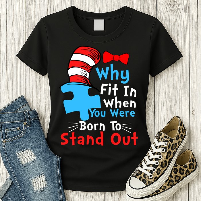 Why Fit In When You Were Born To Stand Out Autism Womens T-Shirt