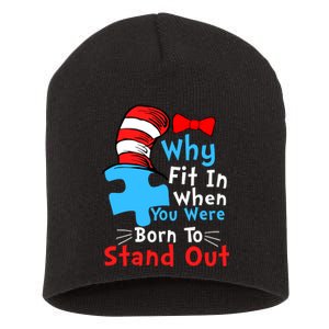 Why Fit In When You Were Born To Stand Out Autism Short Acrylic Beanie