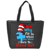 Why Fit In When You Were Born To Stand Out Autism Zip Tote Bag
