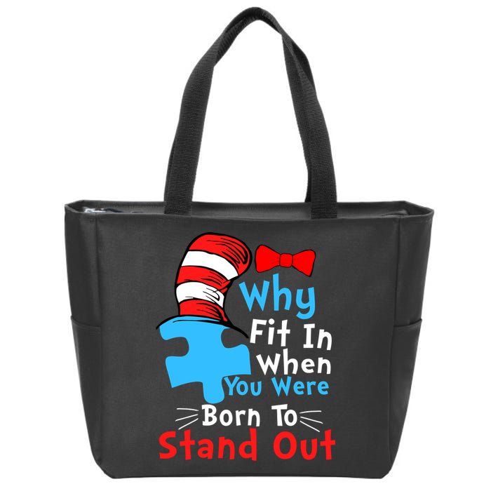 Why Fit In When You Were Born To Stand Out Autism Zip Tote Bag