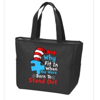 Why Fit In When You Were Born To Stand Out Autism Zip Tote Bag