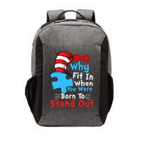 Why Fit In When You Were Born To Stand Out Autism Vector Backpack