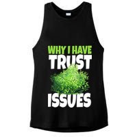 Why I Have Trust Issues Bush Camper Ladies PosiCharge Tri-Blend Wicking Tank