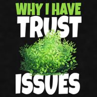 Why I Have Trust Issues Bush Camper Ladies PosiCharge Tri-Blend Wicking Tank