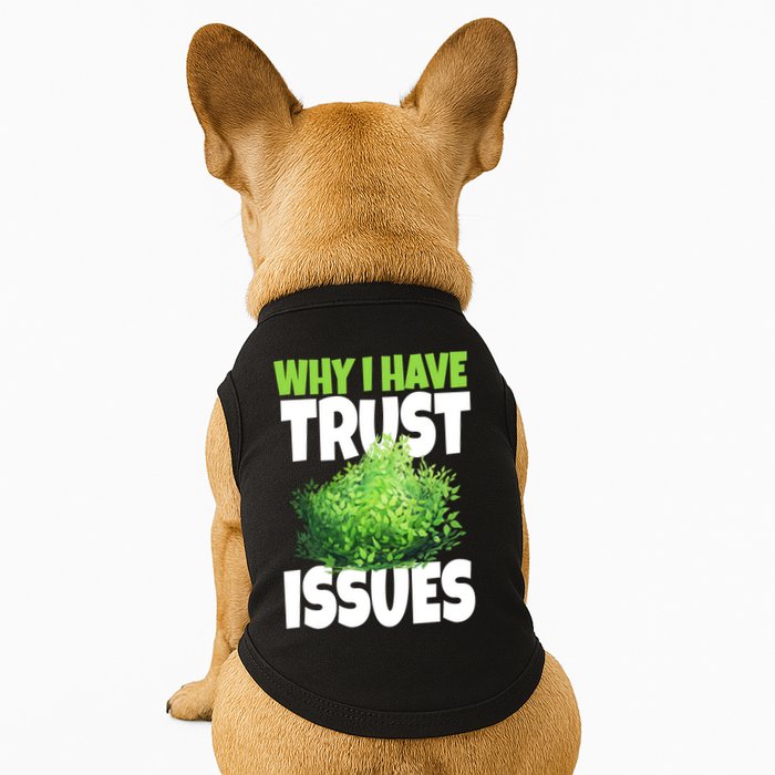 Why I Have Trust Issues Bush Camper Doggie Tank