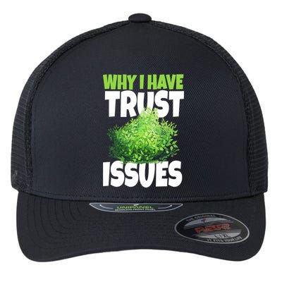 Why I Have Trust Issues Bush Camper Flexfit Unipanel Trucker Cap