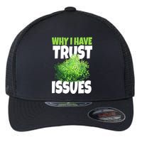 Why I Have Trust Issues Bush Camper Flexfit Unipanel Trucker Cap