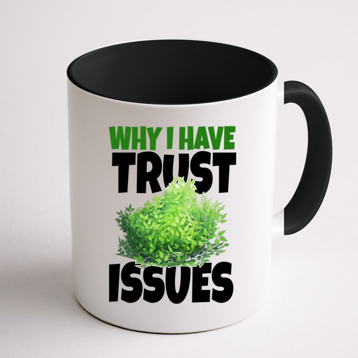 Why I Have Trust Issues Bush Camper Mug