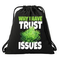 Why I Have Trust Issues Bush Camper Drawstring Bag