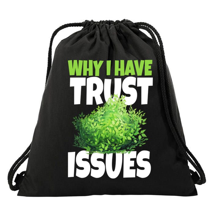 Why I Have Trust Issues Bush Camper Drawstring Bag