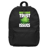 Why I Have Trust Issues Bush Camper 16 in Basic Backpack