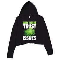 Why I Have Trust Issues Bush Camper Crop Fleece Hoodie