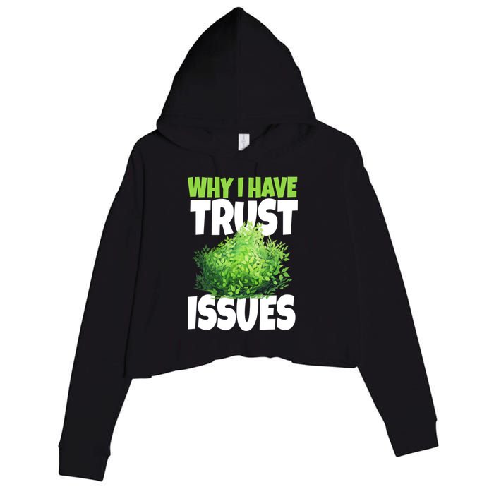 Why I Have Trust Issues Bush Camper Crop Fleece Hoodie
