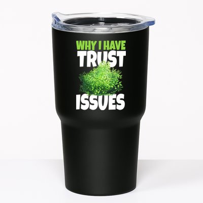 Why I Have Trust Issues Bush Camper Tumbler
