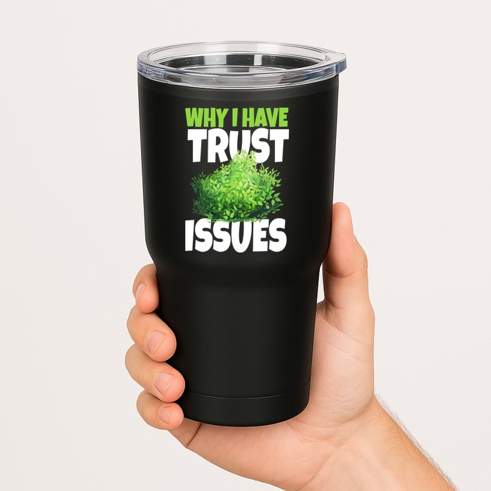 Why I Have Trust Issues Bush Camper Tumbler