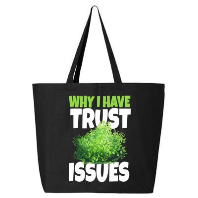 Why I Have Trust Issues Bush Camper 25L Jumbo Tote
