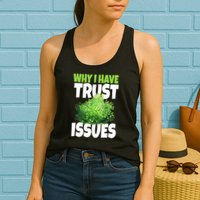 Why I Have Trust Issues Bush Camper Womens Tank Top