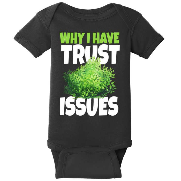 Why I Have Trust Issues Bush Camper Baby Bodysuit