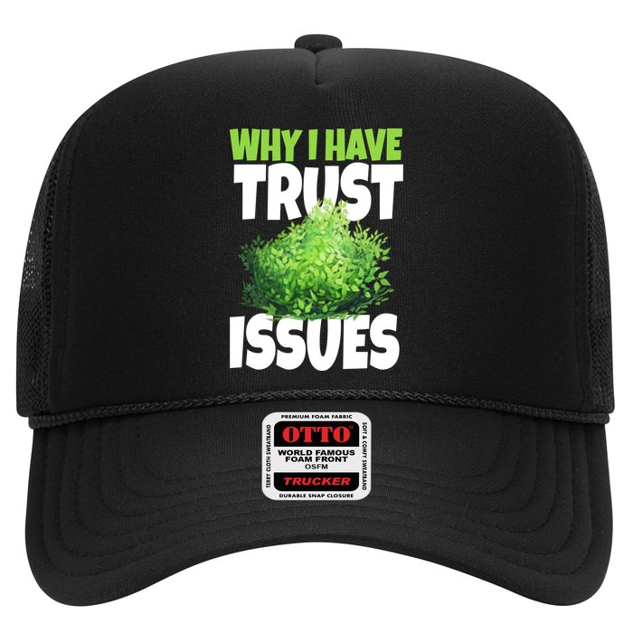 Why I Have Trust Issues Bush Camper Trucker Hat