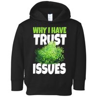 Why I Have Trust Issues Bush Camper Toddler Hoodie