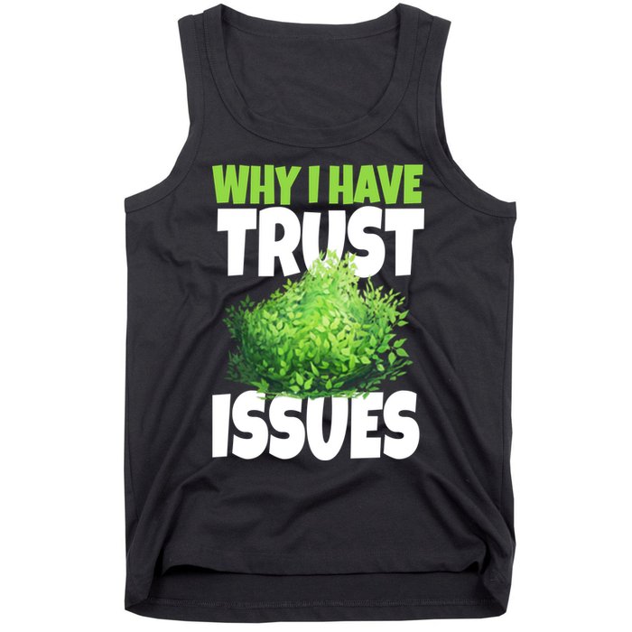 Why I Have Trust Issues Bush Camper Tank Top