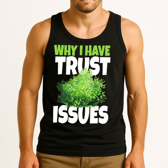 Why I Have Trust Issues Bush Camper Tank Top