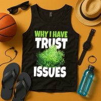 Why I Have Trust Issues Bush Camper Tank Top