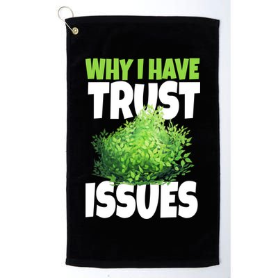 Why I Have Trust Issues Bush Camper Golf Towel