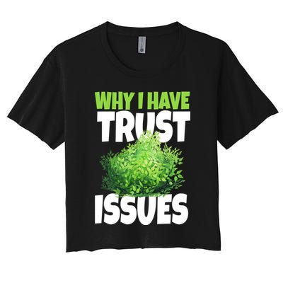 Why I Have Trust Issues Bush Camper Crop Top