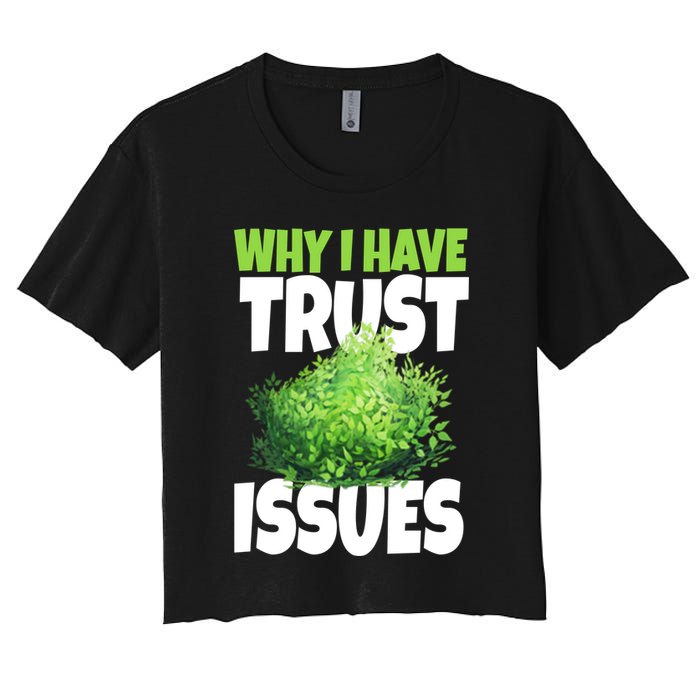 Why I Have Trust Issues Bush Camper Crop Top