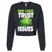 Why I Have Trust Issues Bush Camper Cropped Pullover Crew