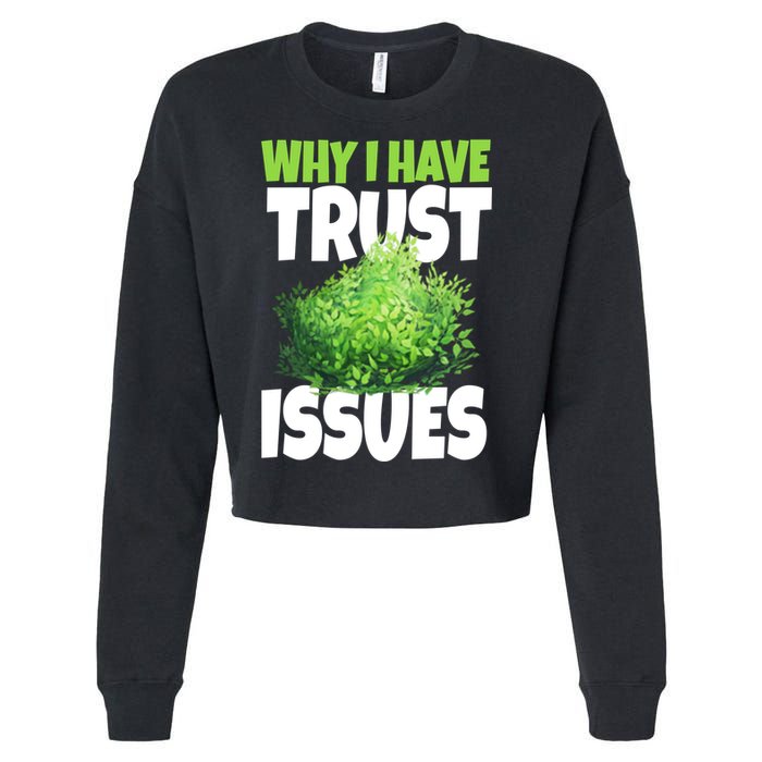 Why I Have Trust Issues Bush Camper Cropped Pullover Crew