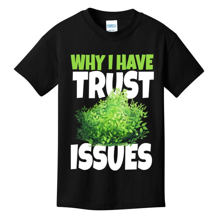 Why I Have Trust Issues Bush Camper Kids T-Shirt
